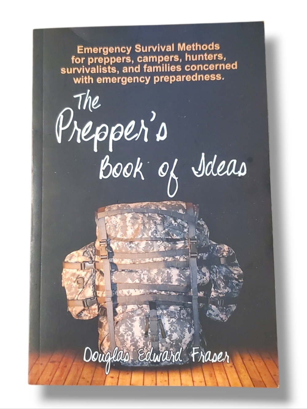 Prepper's Book of Ideas, Paperback by Fraser, Douglas Edward, Like New